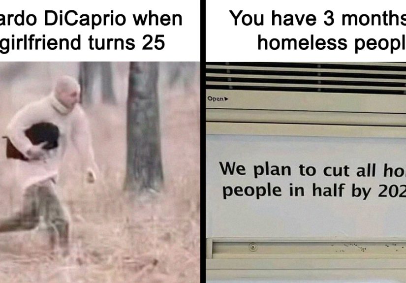 30 Humorous Memes That Are A Little Bit Unhinged