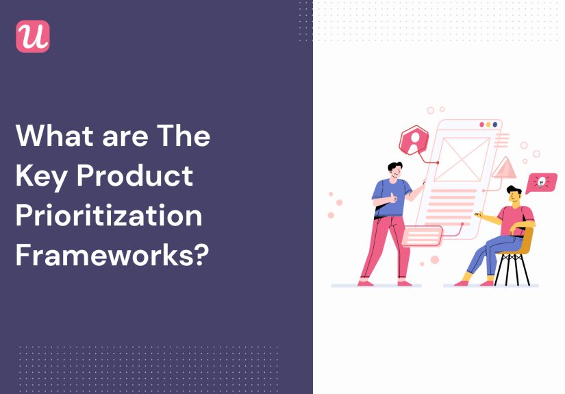 What Are The Key Product Prioritization Frameworks?