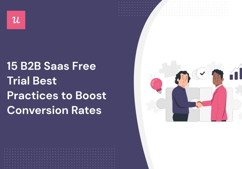 15 B2B SaaS Free Trial Best Practices To Boost Conversion Rates