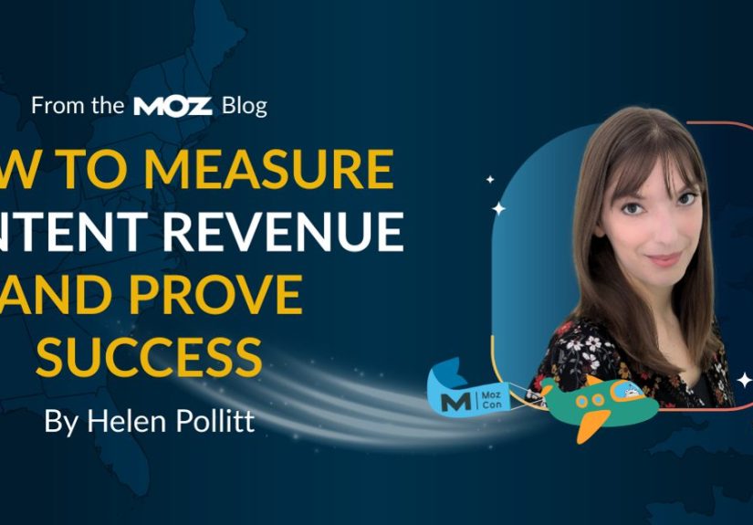 How To Measure Content Revenue and Prove Success - Moz