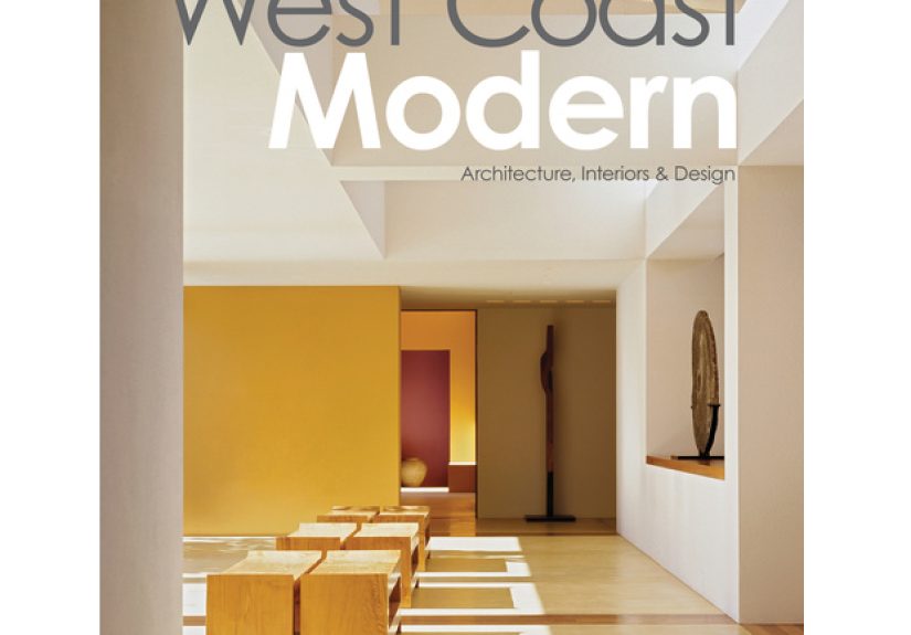 West Coast Modern: Architecture, Interiors & Design